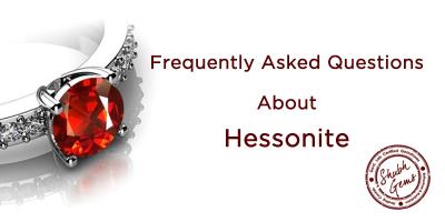 Frequently Asked Questions About Hessonite (Gomed)